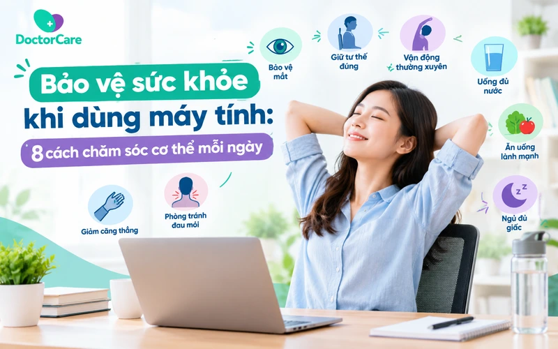 bao-ve-suc-khoe-khi-dung-may-tinh-8-cach-cham-soc-co-the-moi-ngay